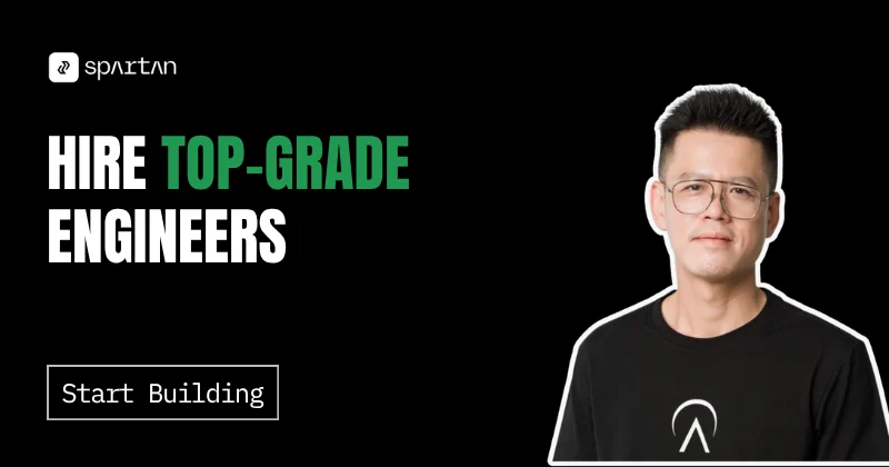 Chan Nguyen, Spartan: Hire top-grade engineers (dark)